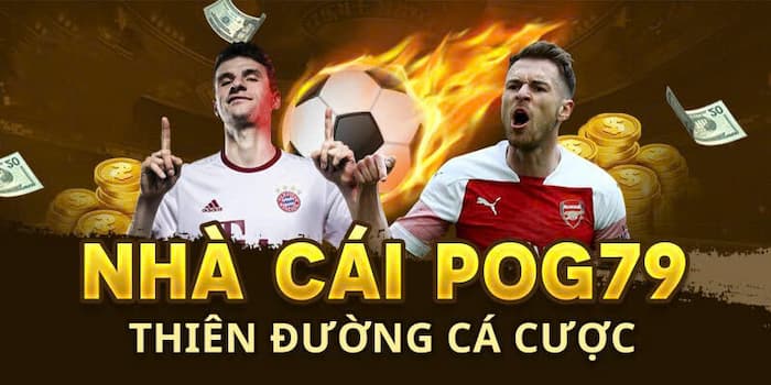 Giới thiệu tổng quan về nhà cái POG79