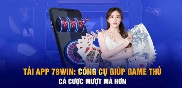 Hướng dẫn truy cập vào nhà cái và tải ngay game 78win