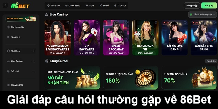 Tổng hợp và giải đáp 05 câu hỏi hay gặp về 86Bet